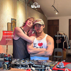 Sriracha Czaddy B2B GOGA - 8th June 2025 | Bangkok Community Radio