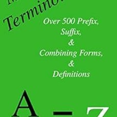 [Get] KINDLE 📜 Medical Terminology Study Kit: Over 500 Prefix, Suffix, Combining For