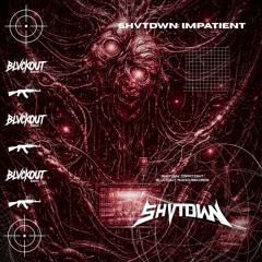 SHVTDWN - IMPATIENT (FREE DWNLOAD)