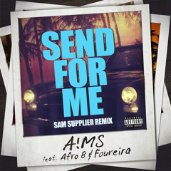 Send For Me (Sam Supplier Remix) [feat. Afro B & Eleni Foureira]