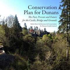 PDF✔read❤online Conservation Plan for Dunans: The Past, Present and Future for the Castle, Brid