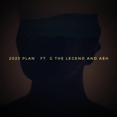 2023 PLAN FT G THE LEGEND AND A$H