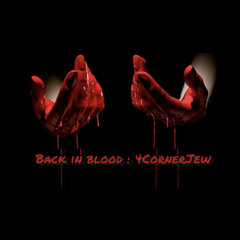 4CornerJew “Back in Blood” remix