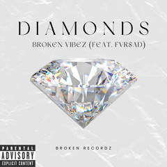 Diamonds (Feat. Fvr$ad)