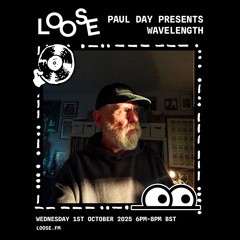 Paul Day presents Wavelength - 1 Oct 25