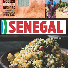 Get PDF ✅ Senegal: Modern Senegalese Recipes from the Source to the Bowl by  Pierre T