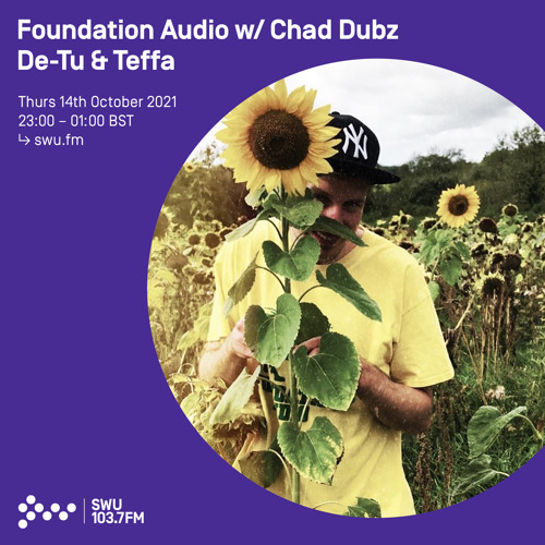 Foundation Audio w/ Chad Dubz, DE-TU & Teffa 14TH OCT 2021