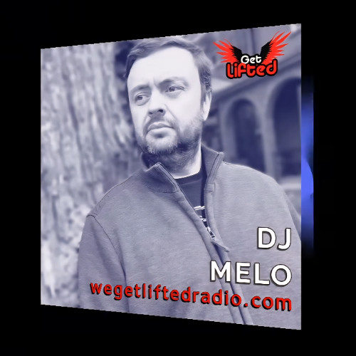 Wegetlifted - DJ Melo (Get Lifted 26)