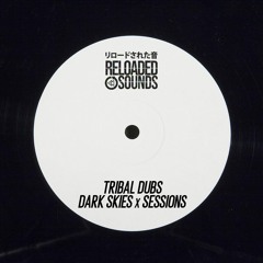 Tribal Dubs - Dark Skies x Sessions [Showreel] (Out 19/09/21)