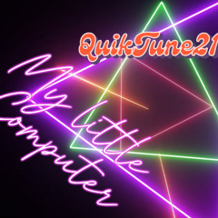 QuikTune21 - My Little Computer