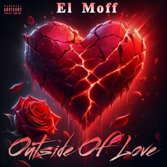El Moff - Outside Of Love - (Full Track Free Download)