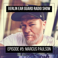 MARCUS PAULSON [aka. Kid Machine] - Berlin Ear Guard radio show #5
