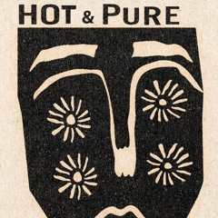 • HOT & PURE