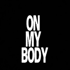 On my body