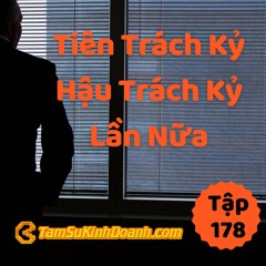 Tập 178: Tiên Trách Kỷ, Hậu Trách Kỷ Lần Nữa