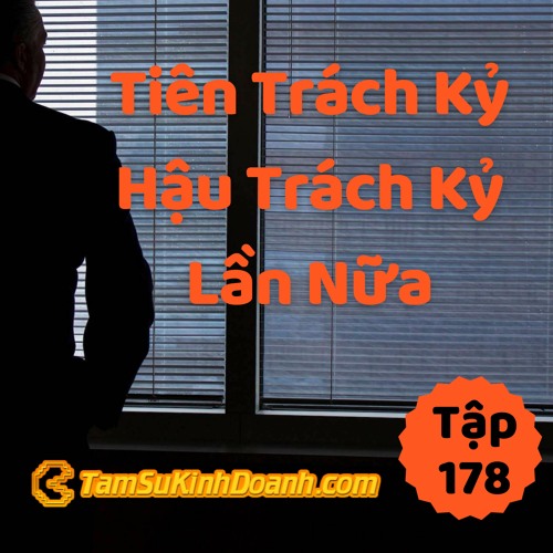 Tập 178: Tiên Trách Kỷ, Hậu Trách Kỷ Lần Nữa