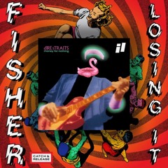 Losing Money For Nothing (Fluke Mashup)- FISHER vs Dire Straits