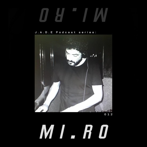 𝘑.𝘈.𝘋.𝘌 Podcast Series: MI.RO