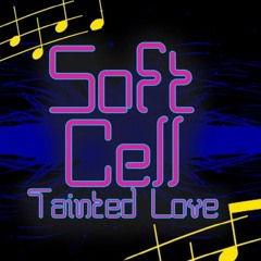 Soft Cell - Tainted Love