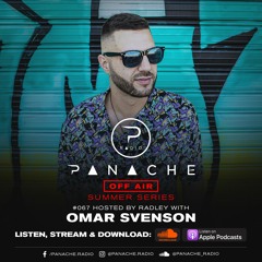 Panache Radio #067 - Mixed by Omar Svenson
