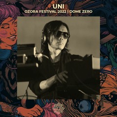 Uni @ OZORA 2022 Dome Zero