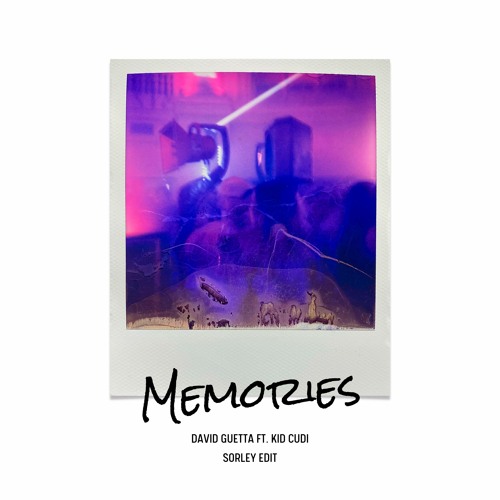Stream David Guetta & Kid Cudi - Memories [SORLEY EDIT] by Sorley | Listen  online for free on SoundCloud