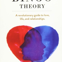 Books️ Download The Bingo Theory A revolutionary guide to lovelifeand relationships.