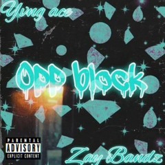 YvngAce X Zae Bandz - Opp Block