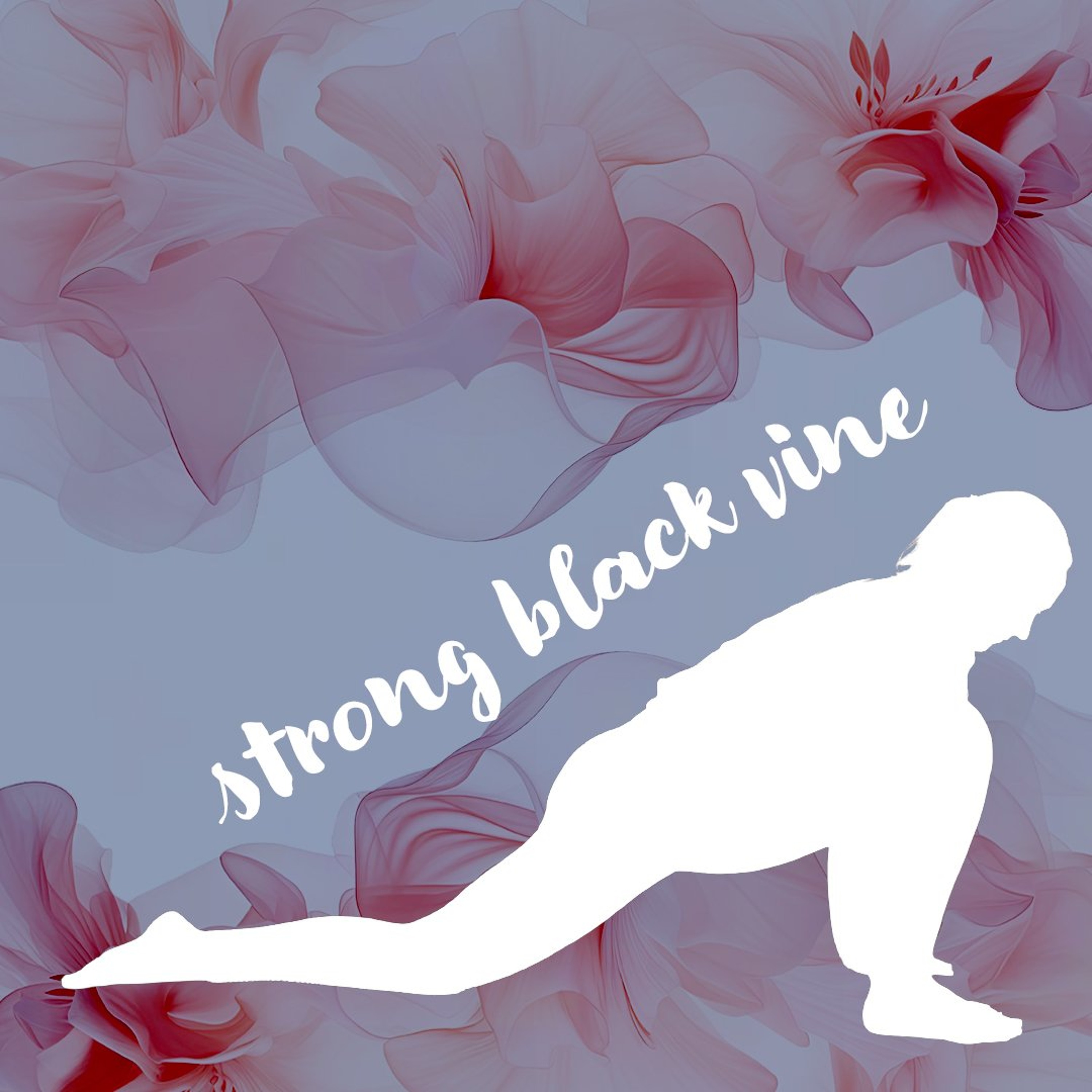 07212026 Strong Black Vine episode artwork