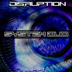 System Duo - Disruption #FREEDOWNLOAD