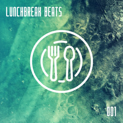 Lunchbreak Beats #001
