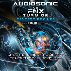 Audiosonic, FNX - Turn On (Fusionist Remix) ★  #No.10 BEATPORT Top 100