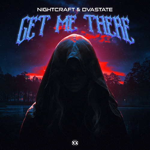 Nightcraft & Dvastate - Get Me There