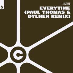 Everytime (Paul Thomas & Dylhen Remix)