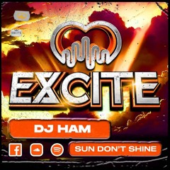 Dj Ham - The Sun Don't Shine (out on excite digital 30th of July)