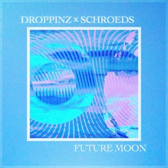 DROPPINZ x SCHROEDS - FUTURE MOON