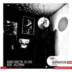 Deep Inspiration Show 449 "Konstantin Olias B2B Jazzman Live @ Secret Location"