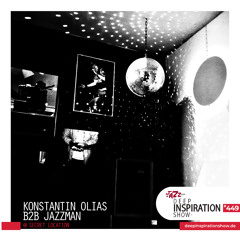 Deep Inspiration Show 449 "Konstantin Olias B2B Jazzman Live @ Secret Location"