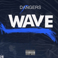 DANGERS - Wave (C/ Wilson Tábua x Subzeroboy x José Lorenzo x Lopess