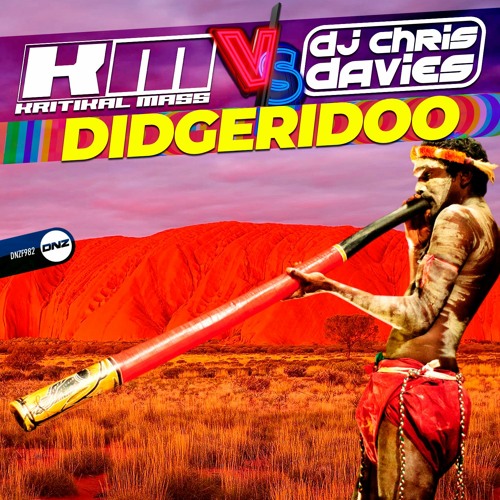 Kritikal Mass Vs. Dj Chris Davies - Didgeridoo