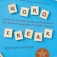 [Download] KINDLE 💑 Word Freak: Heartbreak, Triumph, Genius, and Obsession in the Wo