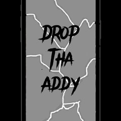 Drop Tha Addy (feat. DJ Overture)