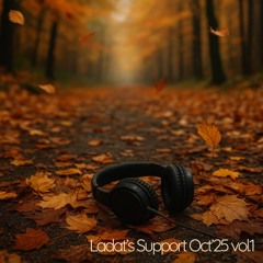 Ladat’s Support Oct’25 vol.1