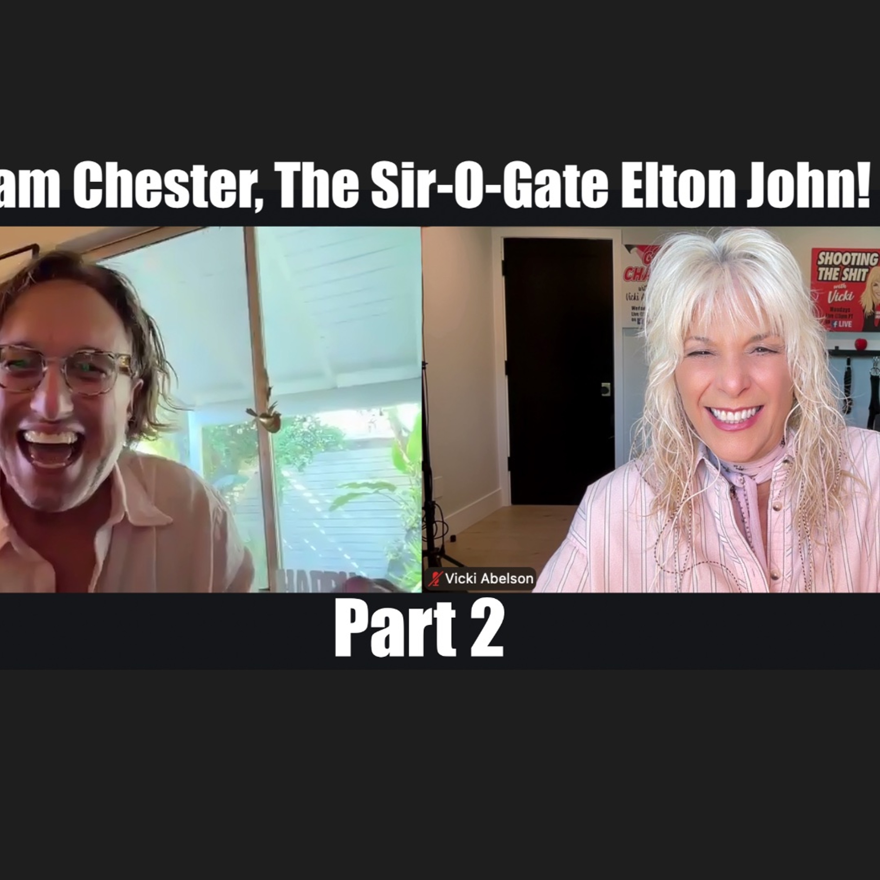Adam Chester, The Sir-O-Gate Elton John! Part 2 episode artwork