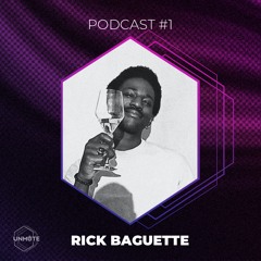 UNMUTE Podcast #1 - Rick Baguette