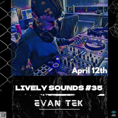 Evan Tek Guest Mix Lively Sounds #35