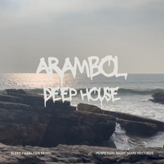 Arambol | Deep House 2025 | Sleep paralysis Music