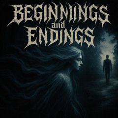 Beginnings and Endings