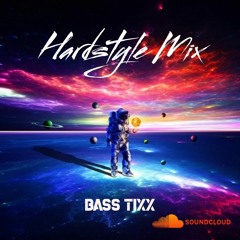 (Bass Tixx) Hardstyle Mix