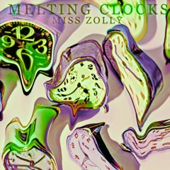 Melting Clocks - Miss Zolly